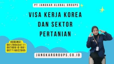 Visa Kerja Korea Dan Sektor Pertanian