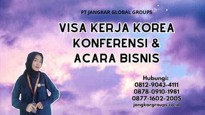 Visa Kerja Korea Konferensi & Acara Bisnis