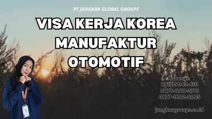 Visa Kerja Korea Manufaktur Otomotif