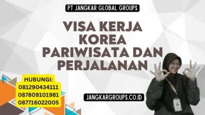 Visa Kerja Korea Pariwisata dan Perjalanan