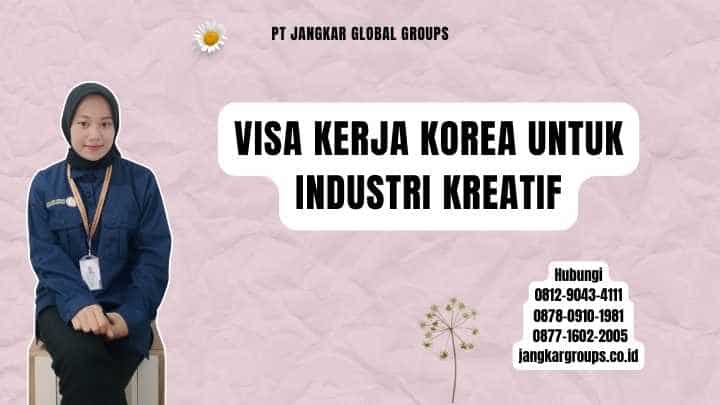Visa Kerja Korea Untuk Industri Kreatif