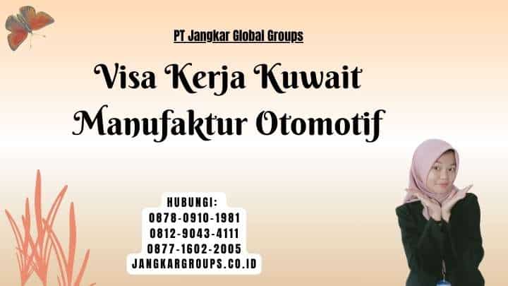 Visa Kerja Kuwait Manufaktur Otomotif