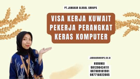 Visa Kerja Kuwait Pekerja Perangkat Keras Komputer