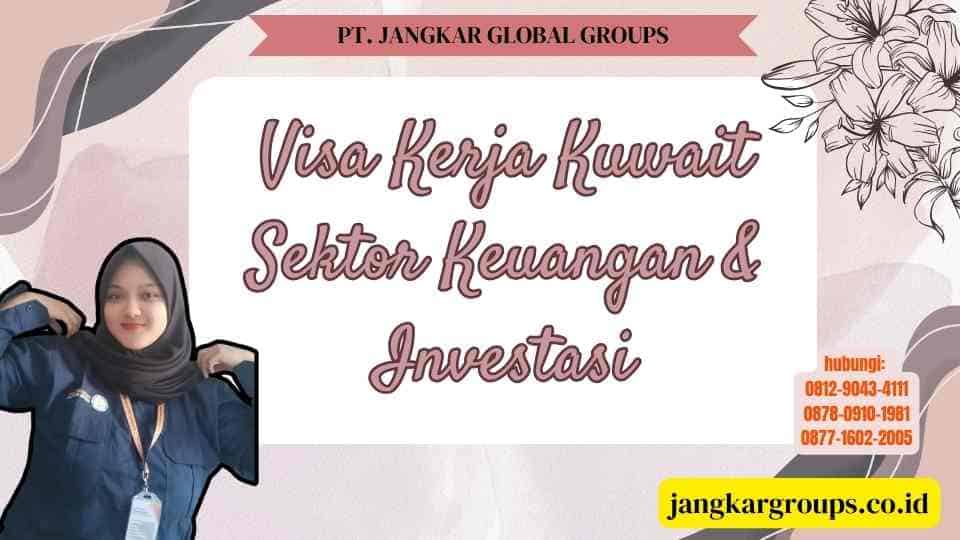 Visa Kerja Kuwait Sektor Keuangan & Investasi