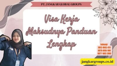 Visa Kerja Maksudnya Panduan Lengkap