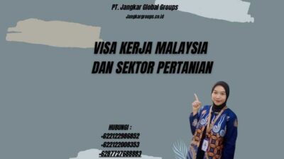 Visa Kerja Malaysia Dan Sektor Pertanian