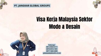 Visa Kerja Malaysia Sektor Mode & Desain
