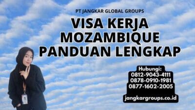 Visa Kerja Mozambique Panduan Lengkap
