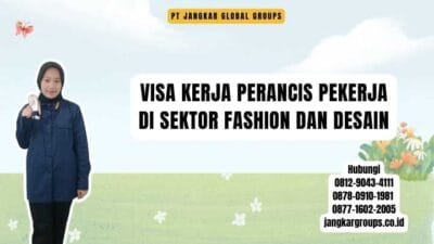 Visa Kerja Perancis Pekerja di Sektor Fashion dan Desain