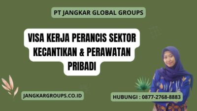 Visa Kerja Perancis Sektor Kecantikan & Perawatan Pribadi