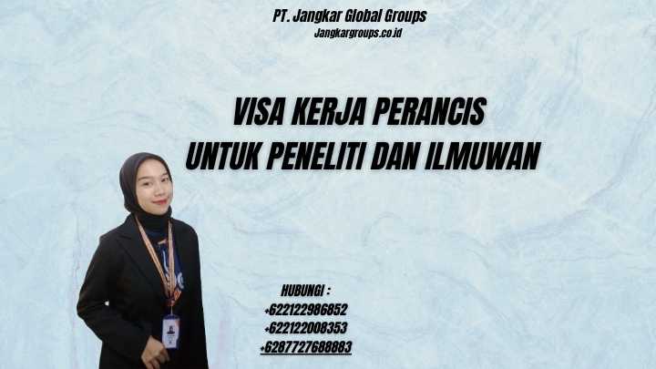 Visa Kerja Perancis Untuk Peneliti Dan Ilmuwan