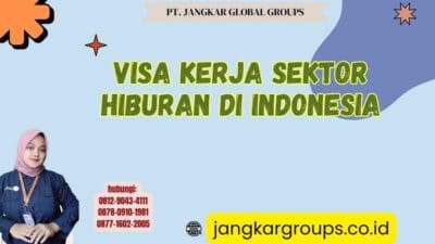 Visa Kerja Sektor Hiburan di Indonesia