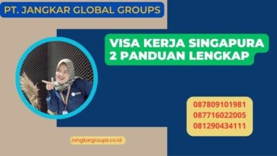 Visa Kerja Singapura 2 Panduan Lengkap