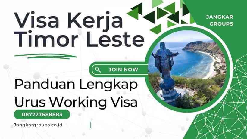 Visa Kerja Timor Leste Panduan Lengkap Urus Working Visa