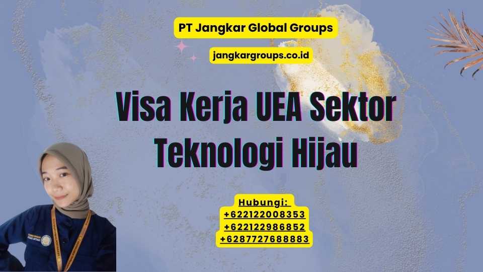 Visa Kerja UEA Sektor Teknologi Hijau