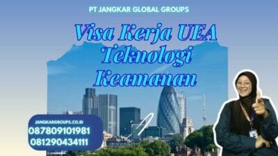 Visa Kerja UEA Teknologi Keamanan