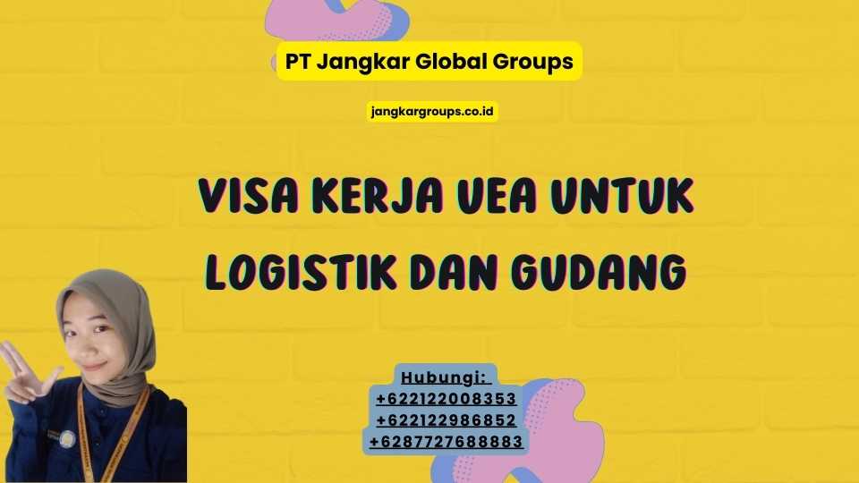 Visa Kerja UEA untuk Logistik dan Gudang