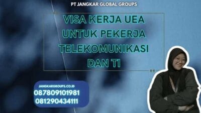 Visa Kerja UEA untuk Pekerja Telekomunikasi dan TI