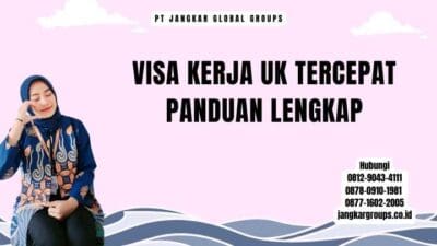 Visa Kerja UK Tercepat Panduan Lengkap