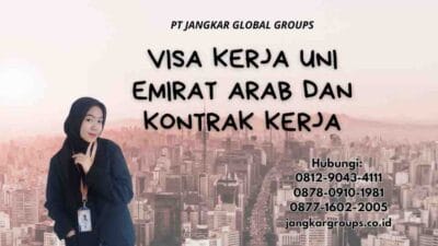 Visa Kerja Uni Emirat Arab Dan Kontrak Kerja