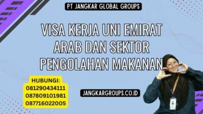 Visa Kerja Uni Emirat Arab Dan Sektor Pengolahan Makanan