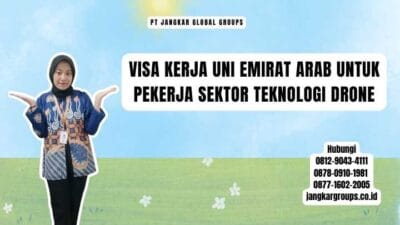 Visa Kerja Uni Emirat Arab Untuk Pekerja Sektor Teknologi Drone