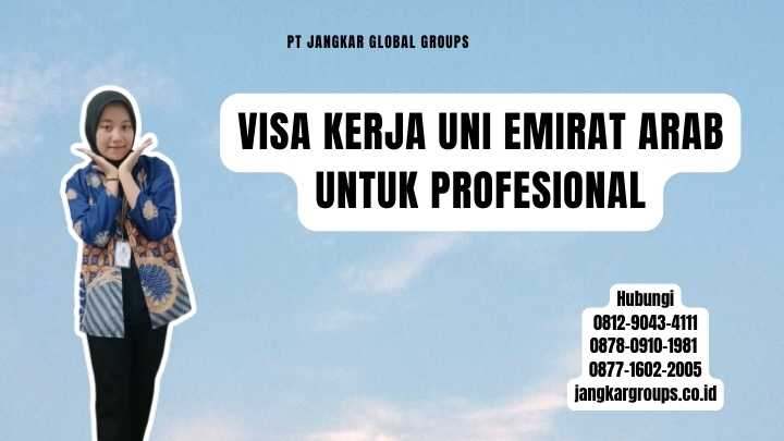 Visa Kerja Uni Emirat Arab Untuk Profesional