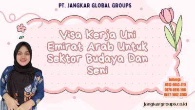 Visa Kerja Uni Emirat Arab Untuk Sektor Budaya Dan Seni