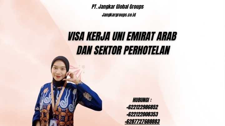 Visa Kerja Uni Emirat Arab dan Sektor Perhotelan