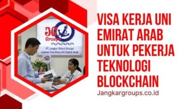 Visa Kerja Uni Emirat Arab untuk Pekerja Teknologi Blockchain