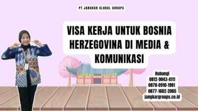 Visa Kerja Untuk Bosnia Herzegovina Di Media & Komunikasi