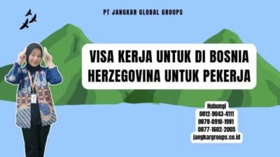 Visa Kerja Untuk Di Bosnia Herzegovina Untuk Pekerja