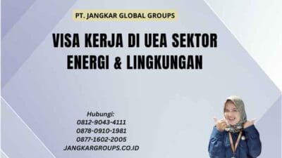 Visa Kerja di UEA Sektor Energi & Lingkungan