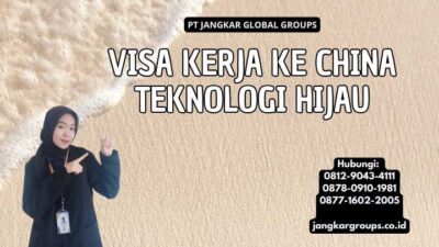 Visa Kerja ke China Teknologi Hijau