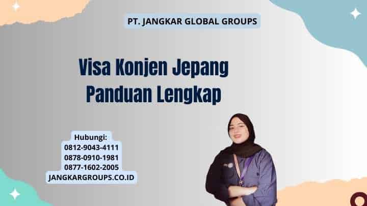 Visa Konjen Jepang Panduan Lengkap