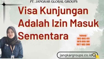 Visa Kunjungan Adalah Izin Masuk Sementara