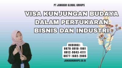 Visa Kunjungan Budaya Dalam Pertukaran Bisnis Dan Industri