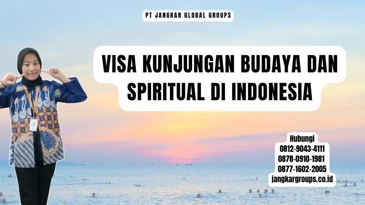 Visa Kunjungan Budaya Dan Spiritual di Indonesia