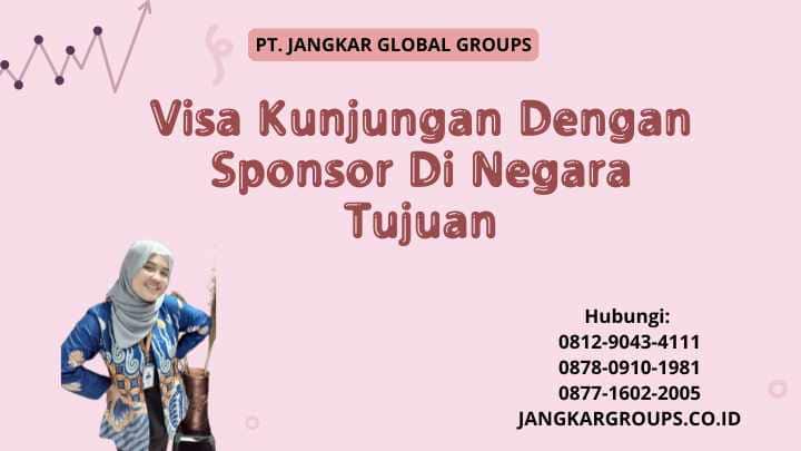 Visa Kunjungan Dengan Sponsor Di Negara Tujuan