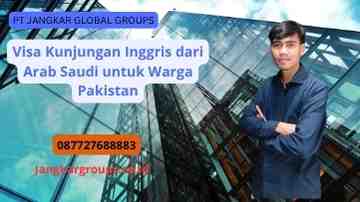 Visa Kunjungan Inggris dari Arab Saudi untuk Warga Pakistan