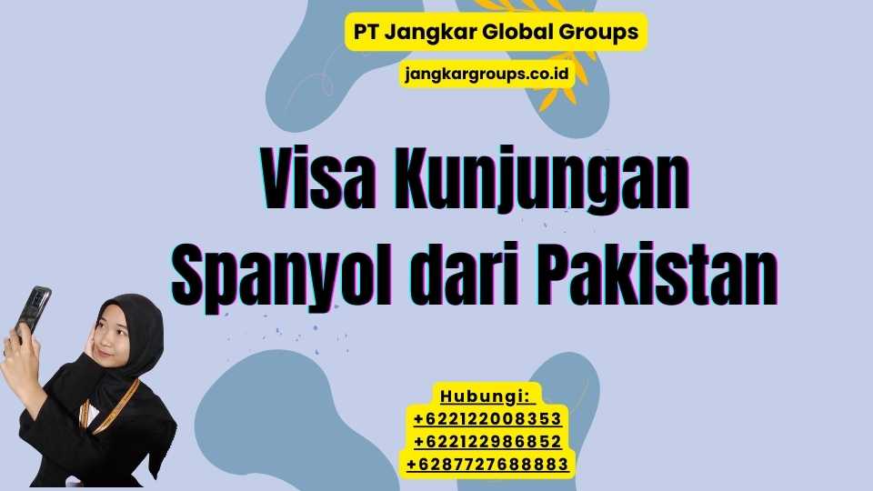 Visa Kunjungan Spanyol dari Pakistan