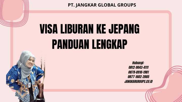 Visa Liburan Ke Jepang Panduan Lengkap