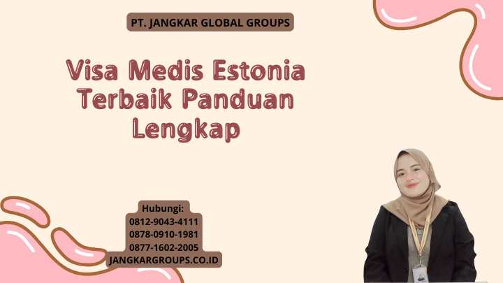 Visa Medis Estonia Terbaik Panduan Lengkap