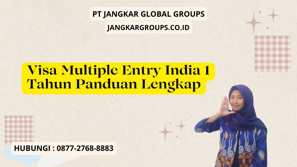 Visa Multiple Entry India 1 Tahun Panduan Lengkap