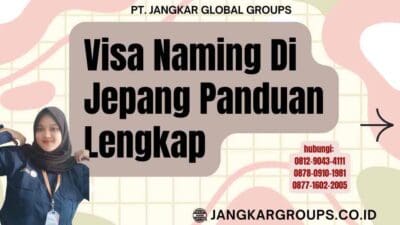 Visa Naming Di Jepang Panduan Lengkap