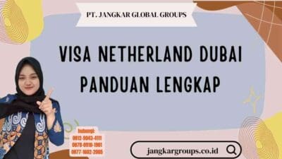 Visa Netherland Dubai Panduan Lengkap