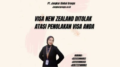 Visa New Zealand Ditolak Atasi Penolakan Visa Anda