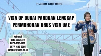 Visa Of Dubai Panduan Lengkap Permohonan Urus Visa UAE