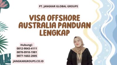 Visa Offshore Australia Panduan Lengkap