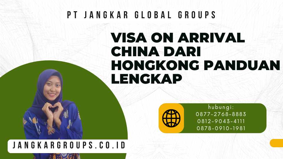 Visa On Arrival China Dari Hongkong Panduan Lengkap